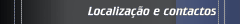 Localiza&ccedil;&atilde;o e contactos